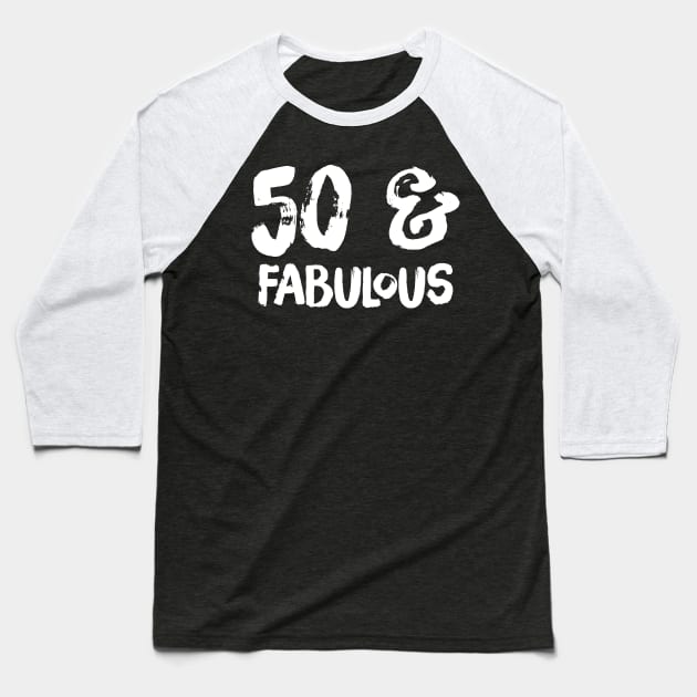 50 and fabulous Baseball T-Shirt by captainmood